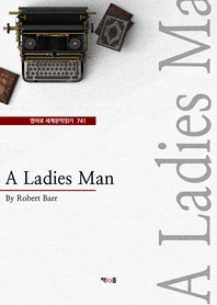 A Ladies Man (영어로 세계문학읽기 741)