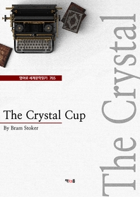 The Crystal Cup (영어로 세계문학읽기 765)