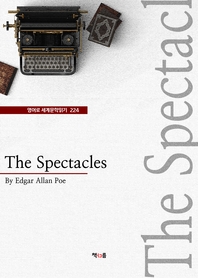 The Spectacles (영어로 세계문학읽기 224)