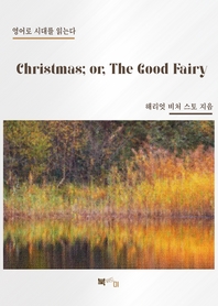 Christmas; or, The Good Fairy