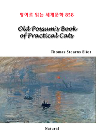 Old Possum‘s Book of Practical Cats (영어로 읽는 세계문학 858)