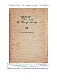왜 채식주의자인가.The Book of Why I Am a Vegetarian, by J. Howard Moore