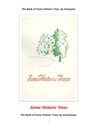 미국에서의 역사적 나무들.The Book of Some Historic Trees, by Anonymous