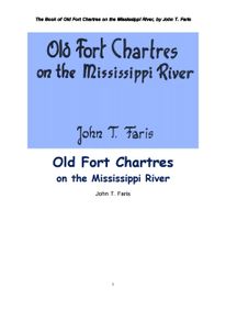 미국 미시시피강의 오래된 샤르트르 요새.The Book of Old Fort Chartres on the Mississippi River, by Jo