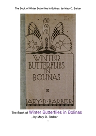겨울 나비들,미국 보리나스에서.The Book of Winter Butterflies in Bolinas, by Mary D. Barber