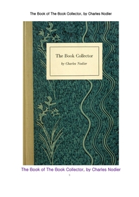 책 도서 수집가. The Book of The Book Collector, by Charles Nodier