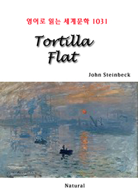 Tortilla Flat (영어로 읽는 세계문학 1031)