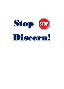 stop discern!