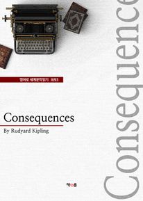 Consequences (영어로 세계문학읽기 1693)