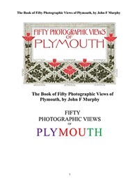 플리머스의 50가지 사진들 (The Book of Fifty Photographic Views of Plymouth, by John F Murphy)