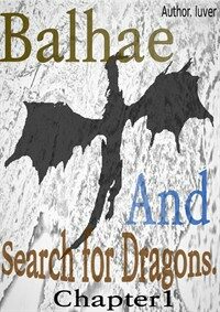 Balhae And Search for Dragons - Chapter 1